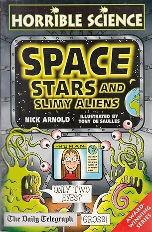 Horrible Science Space Stars and Slimy Aliens